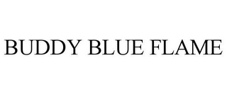 BUDDY BLUE FLAME