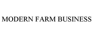 MODERN FARM BUSINESS