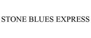 STONE BLUES EXPRESS