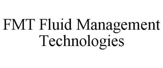 FMT FLUID MANAGEMENT TECHNOLOGIES