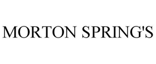 MORTON SPRING'S