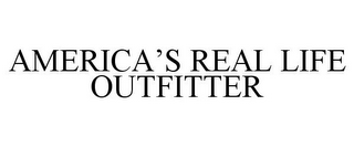 AMERICA'S REAL LIFE OUTFITTER