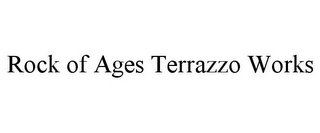 ROCK OF AGES TERRAZZO WORKS