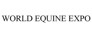 WORLD EQUINE EXPO