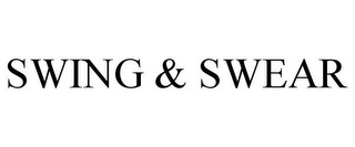 SWING & SWEAR