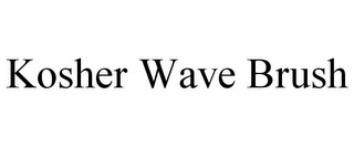 KOSHER WAVE BRUSH