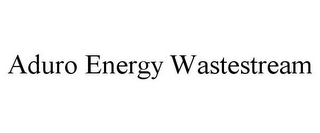 ADURO ENERGY WASTESTREAM