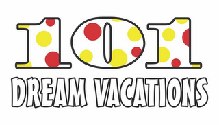 101 DREAM VACATIONS