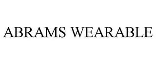 ABRAMS WEARABLE