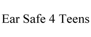 EAR SAFE 4 TEENS