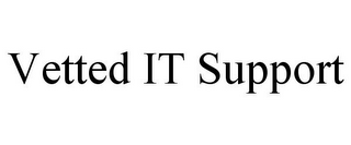 VETTED IT SUPPORT