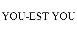 YOU-EST YOU