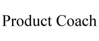 PRODUCT COACH