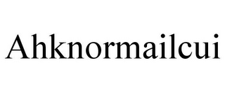 AHKNORMAILCUI