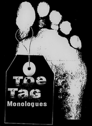 TOE TAG MONOLOGUES