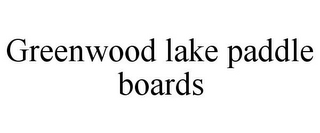 GREENWOOD LAKE PADDLE BOARDS