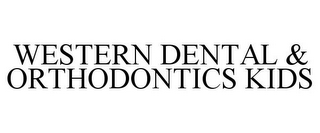 WESTERN DENTAL & ORTHODONTICS KIDS