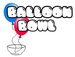 BALLOON BOWL