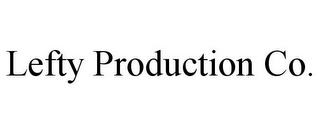 LEFTY PRODUCTION CO.