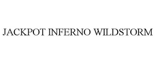 JACKPOT INFERNO WILDSTORM