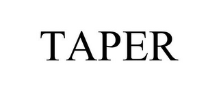 TAPER