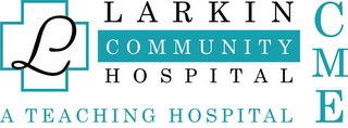 LARKIN COMMUNITY HOSPITAL CME A TEACHING HOSPITAL