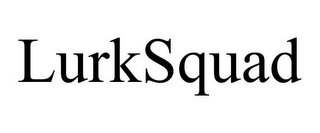 LURKSQUAD