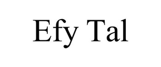 EFY TAL