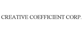 CREATIVE COEFFICIENT CORP.