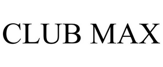 CLUB MAX
