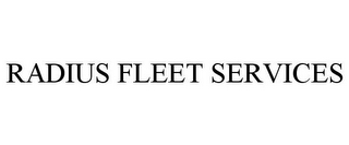 RADIUS FLEET SERVICES