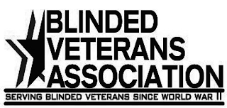 BLINDED VETERANS ASSOCIATION SERVING VETERANS SINCE WORLD WAR II