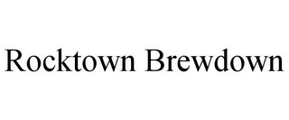 ROCKTOWN BREWDOWN