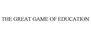 THE GREAT GAME OF EDUCATION