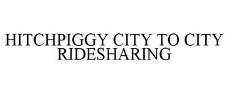 HITCHPIGGY CITY TO CITY RIDESHARING