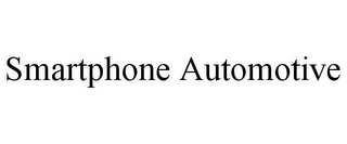 SMARTPHONE AUTOMOTIVE