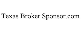 TEXAS BROKER SPONSOR.COM