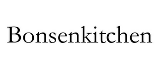 BONSENKITCHEN