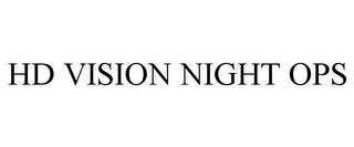 HD VISION NIGHT OPS