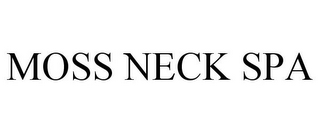 MOSS NECK SPA