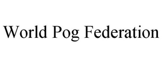 WORLD POG FEDERATION