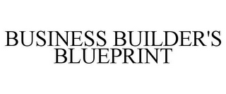 BUSINESS BUILDER'S BLUEPRINT