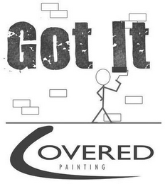 GOT IT COVERED PAINTING