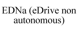 EDNA (EDRIVE NON AUTONOMOUS)