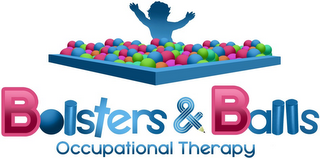 BOLSTERS & BALLS OCCUPATIONAL THERAPY