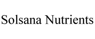 SOLSANA NUTRIENTS