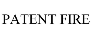 PATENT FIRE