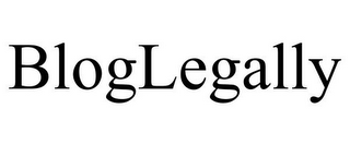 BLOGLEGALLY