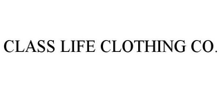 CLASS LIFE CLOTHING CO.