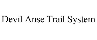 DEVIL ANSE TRAIL SYSTEM